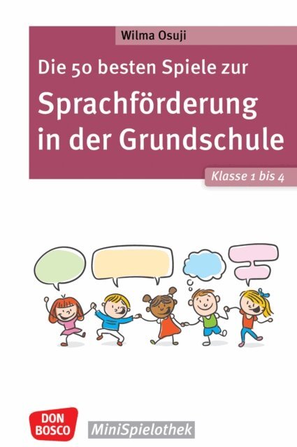 Wilma Osuji - Die 50 besten Spiele zur Sprachforderung in der Grundschule. Klasse 1 bis 4 - ebook, E-bok