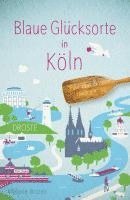 Melanie Brozeit - Blaue Glücksorte in Köln, Häftad