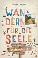 Ostfriesland. Wandern für die Seele
