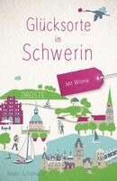 Glücksorte in Schwerin. Mit Wismar