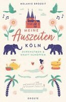 Melanie Brozeit - Meine Auszeiten - Köln, Häftad