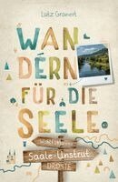 Lutz Granert - Saale-Unstrut. Wandern für die Seele, Häftad