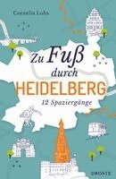 Cornelia Lohs - Zu Fuß durch Heidelberg, Häftad. Tillgänglighet: Lägg i varukorg