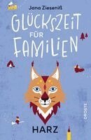 Jana Zieseniß - Glückszeit für Familien - Harz, Häftad. Tillgänglighet: Lägg i varukorg