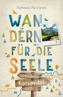 Raphaela Moczynski - Karwendel. Wandern für die Seele, Häftad