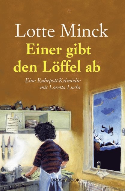 Lotte Minck - Einer gibt den Löffel ab, E-bok