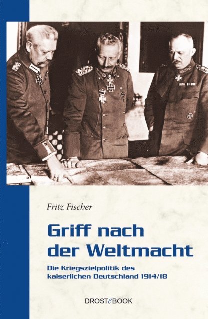 Fritz Fischer - Griff nach der Weltmacht, E-bok