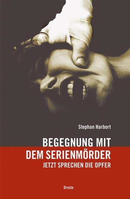 Stephan Harbort - Begegnung mit dem Serienmörder, E-bok