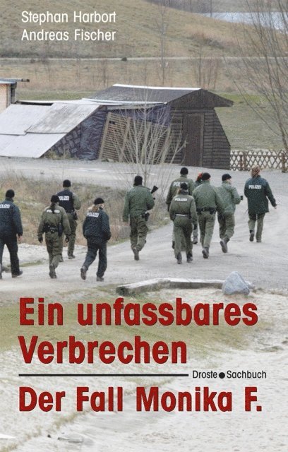 Andreas Fischer, Stephan Harbort - Ein unfassbares Verbrechen, E-bok