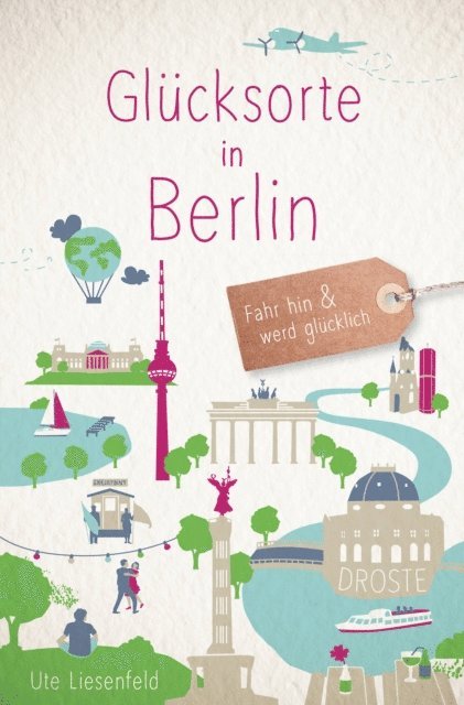 Ute Liesenfeld - Glücksorte in Berlin, E-bok