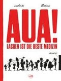 Aua! - Lachen ist die beste Medizin