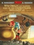 Asterix: Wie Obelix als kleines Kind in den Zaubertrank geplumpst ist