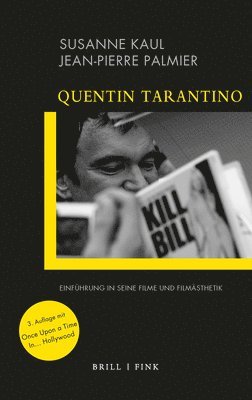 Susanne Kaul, Jean-Pierre Palmier - Quentin Tarantino: Einfuhrung in Seine Filme Und Filmasthetik. 3. Auflage, Häftad. Tillgänglighet: Tillfälligt slut