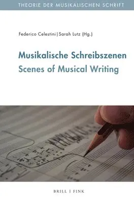 Federico Celestini, Sarah Lutz - Musikalische Schreibszenen, Inbunden. Tillgänglighet: Lägg i varukorg