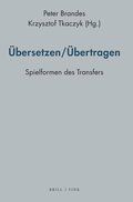 �bersetzen/�bertragen: Spielformen Des Transfers