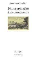 Isaak von Sinclair, Francesco Campana, Johannes Korngiebel, Klaus Vieweg - Philosophische Raisonnements, Inbunden