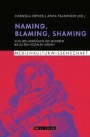 Cornelia Ortlieb, Anita Traninger - Naming, Blaming, Shaming, Häftad. Tillgänglighet: Lägg i varukorg