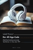 Isabell Thierauf - Der All-Age-Code: Mehrfachadressierende Verfahren in Die Drei, Häftad