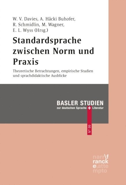Eva Lia Wyss, Melanie Wagner, Regula Schmidlin, Annelies Hacki Buhofer, Winifred V. Davies - Standardsprache zwischen Norm und Praxis, E-bok
