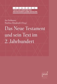 Das Neue Testament und sein Text im 2. Jahrhundert