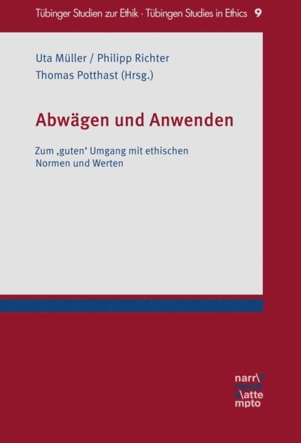 Thomas Potthast, Philipp Richter, Uta Muller - Abwägen und Anwenden, E-bok