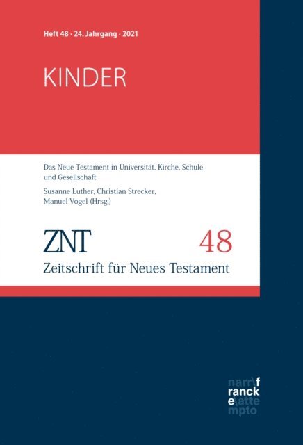 Christian Strecker, Manuel Vogel, Susanne Luther - ZNT - Zeitschrift für Neues Testament 24. Jahrgang, Heft 48 (2021), E-bok