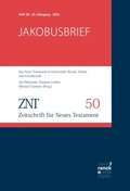 ZNT - Zeitschrift fÃ¼r Neues Testament 25. Jahrgang, Heft 50 (2022)