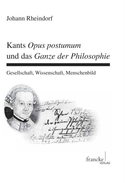 Johann Rheindorf - Kants Opus postumum und das Ganze der Philosophie, E-bok