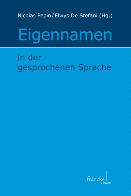 Nicolas Pepin, Elwys De Stefani - Eigennamen in der gesprochenen Sprache, E-bok