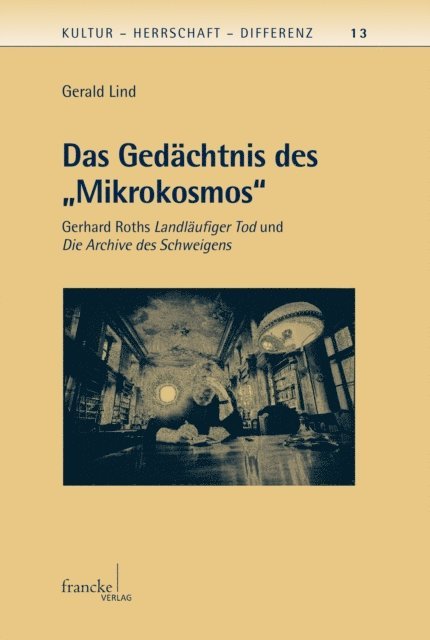 Gerald Lind - Das Gedächtnis des "Mikrokosmos", E-bok