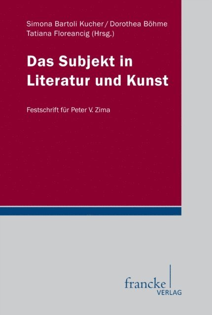 Tatjana Floreancig, Dorothea Bohme, Simona Bartoli-Kucher - Das Subjekt in Literatur und Kunst, E-bok