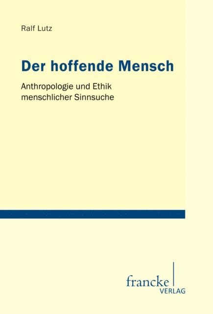 Ralf Lutz - Der hoffende Mensch, E-bok