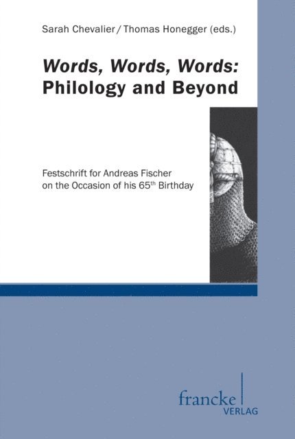 Thomas Honegger, Sarah Chevalier - Words, Words, Words: Philology and Beyond, E-bok