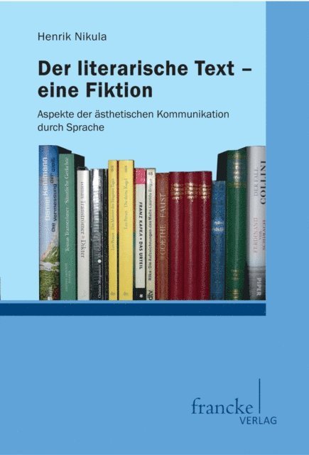 Henrik Nikula - Der literarische Text - eine Fiktion, E-bok