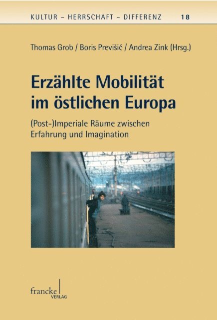 Andrea Zink, Boris Previsic, Thomas Grob - Erzählte Mobilität im östlichen Europa, E-bok