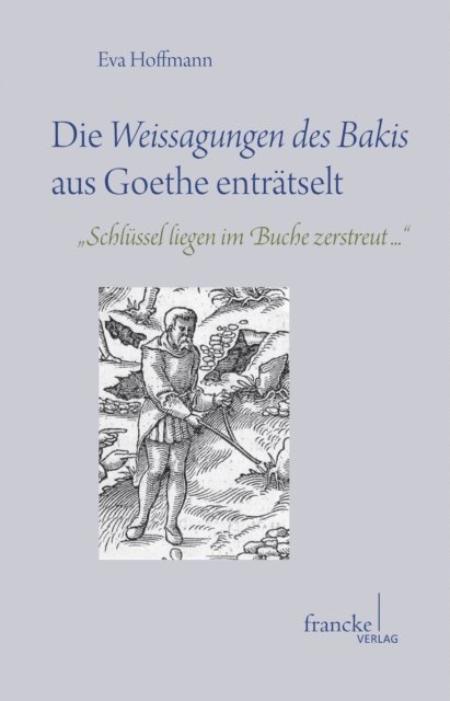 Eva Hoffmann - Die Weissagungen des Bakis aus Goethe enträtselt, E-bok