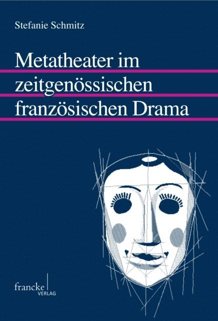 Stefanie Schmitz - Metatheater im zeitgenössischen französischen Drama, E-bok