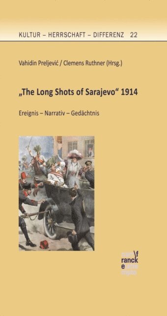 Clemens Ruthner, Vahidin Preljevic - "The Long Shots of Sarajevo" 1914, E-bok