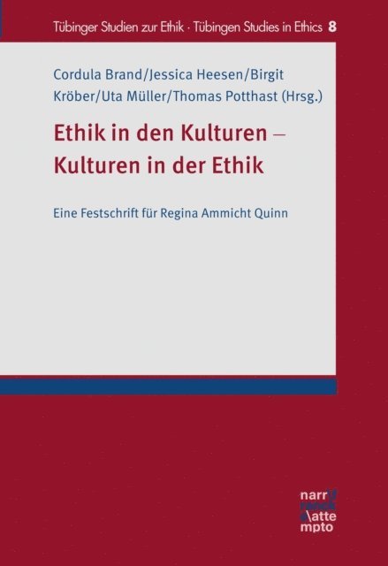 Thomas Potthast, Uta Muller, Birgit Krober, Jessica Heesen, Cordula Brand - Ethik in den Kulturen - Kulturen in der Ethik, E-bok