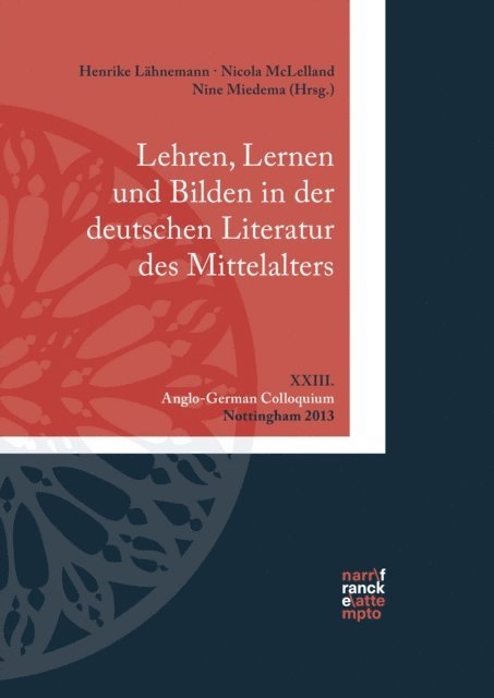 Nine Miedema, Nicola McLelland, Henrike Lahnemann - Lehren, Lernen und Bilden in der deutschen Literatur des Mittelalters, E-bok
