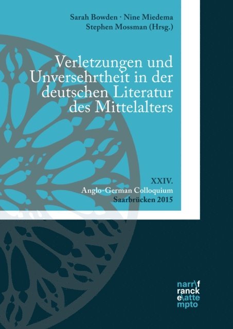 Stephen Mossman, Nine Miedema, Sarah Bowden - Verletzungen und Unversehrtheit in der deutschen Literatur des Mittelalters, E-bok