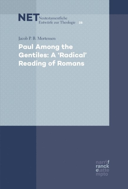 Jacob P. B. Mortensen - Paul Among the Gentiles: A &quote;Radical&quote; Reading of Romans, E-bok