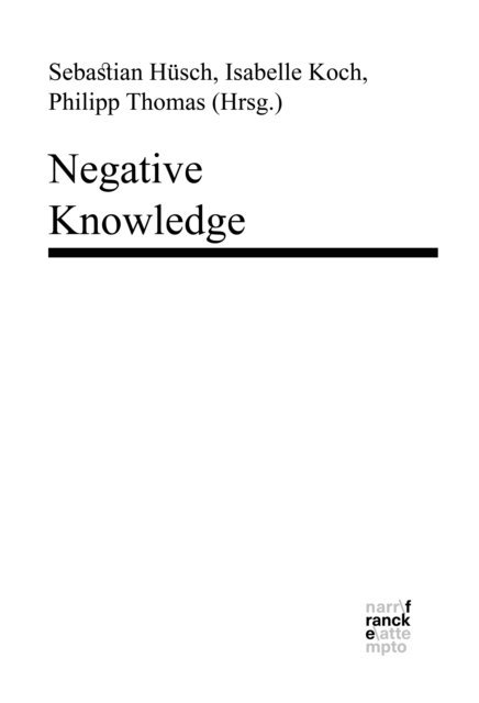 Philipp Thomas, Isabelle Koch, Sebastian Husch - Negative Knowledge, E-bok