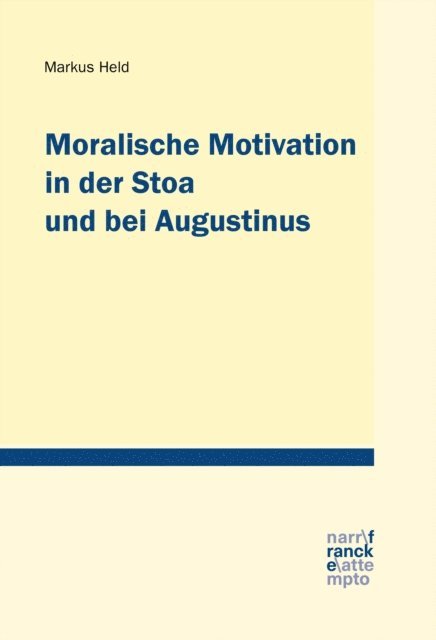 Markus Held - Moralische Motivation in der Stoa und bei Augustinus, E-bok