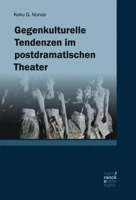 Koku G. Nonoa - Gegenkulturelle Tendenzen im postdramatischen  Theater, E-bok