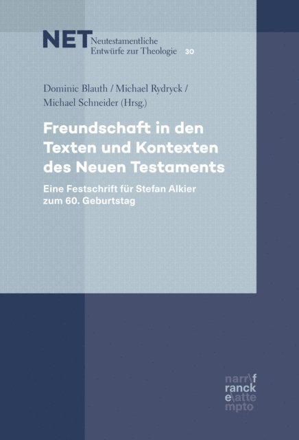 Michael Schneider, Michael Rydryck, Dominic Blauth - Freundschaft in den Texten und Kontexten des Neuen Testaments, E-bok