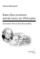 Johann Rheindorf - Kants Opus postumum und das Ganze der Philosophie, Häftad