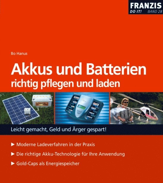 Bo Hanus - Akkus und Batterien richtig pflegen und laden, E-bok
