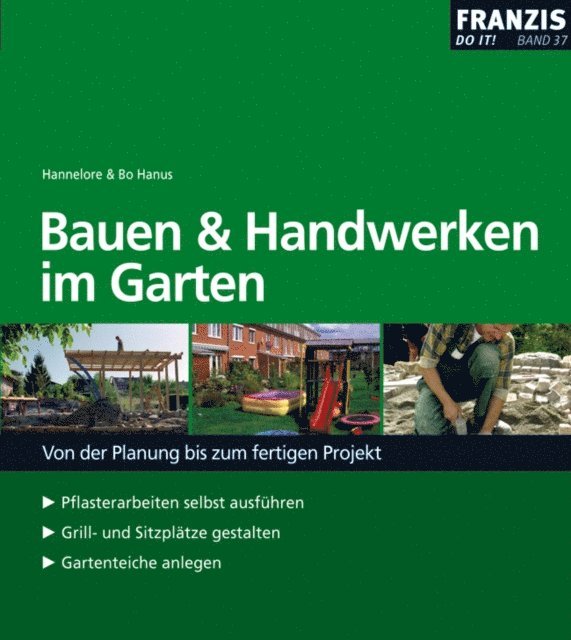 Bo Hanus, Hannelore Hanus - Bauen und Handwerken im Garten, E-bok