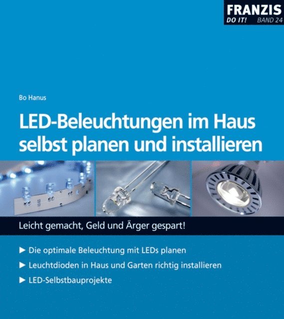 Bo Hanus - LED-Beleuchtungen im Haus selbst planen und installieren, E-bok